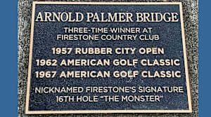 The plaque on the Arnold Palmer Bridge at Firestone CC.